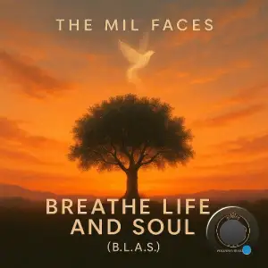 The Mil Faces - Breathe Life And Soul (B.L.A.S.) (2025)