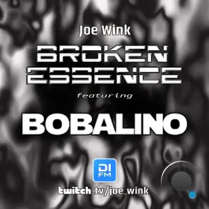 Joe Wink & Bobalino - Broken Essence 141 (2025-08-25)