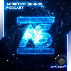 Addictive Sounds - Addictive Sounds Podcast 787 (2025-08-24)