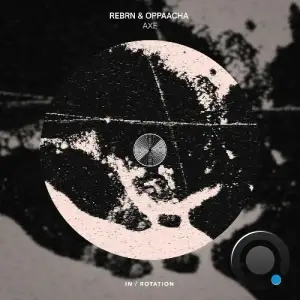 REBRN & Oppaacha - Axe (2025)