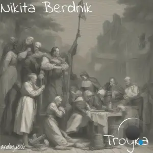 Nikita Berdnik - Troyka (2025)