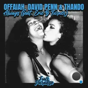 OFFAIAH x David Penn x Thando x Eric B Turner - Always (2025)