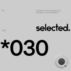 Selected - Selected Sessions 030 (2025-08-27)