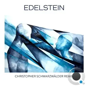 Kyong Sono - Edelstein (Christopher Schwarzwälder Remix) (2025)
