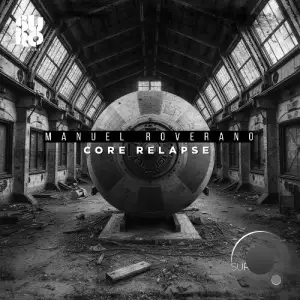 Manuel Roverano - Core Relapse (2025)