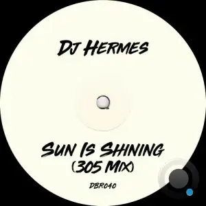 Dj Hermes - Sun Is Shining (2025)