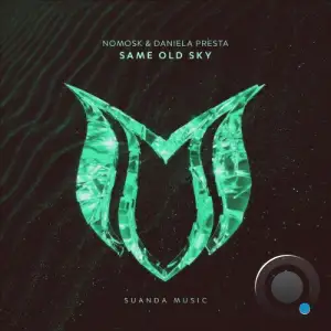 NoMosk & Daniela Presta - Same Old Sky (2025)
