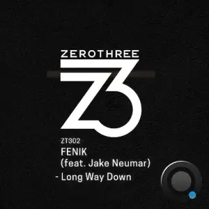 Fenik ft. Jake Neumar - Long Way Down (2025)