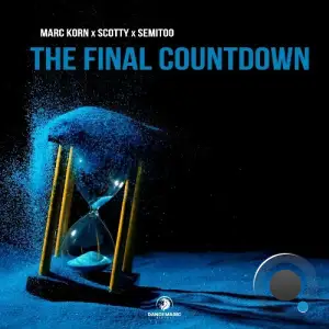 Marc Korn x scotty x Semitoo - The Final Countdown (2025)
