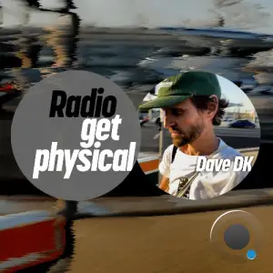 Dave Dk - Get Physical Radio (August 2025) (2025-08-28)