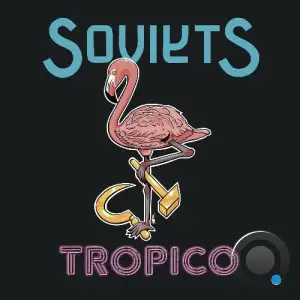 Soviets - Tropico (2025)