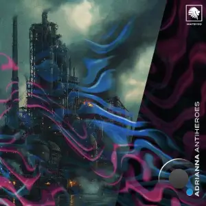 ADRIANNA - Antiheroes (2025)