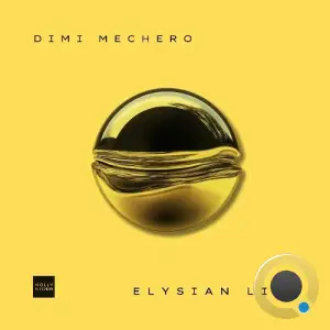 Dimi Mechero - Elysian Life (2025)