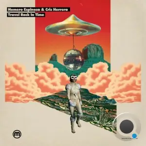 Homero Espinosa x Cris Herrera - Travel Back In Time (2025)