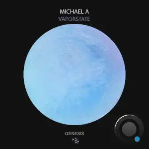 Michael A - Vaporstate (2025)