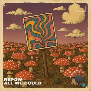 Repow - All We Could (2025)
