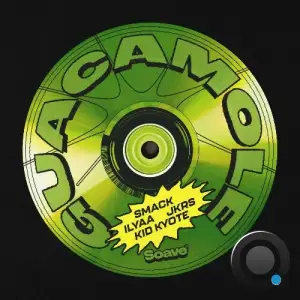 SMACK & Ilyaa & JKRS & Kid Kyote - Guacamole (2025)