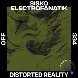Sisko Electrofanatik - Distorted Reality (2025)