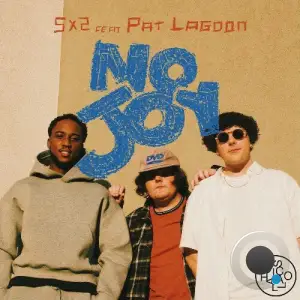 SX2 ft. Pat Lagoon - No Joy (2025)