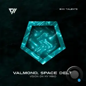Valmond & Space Delt - Vision On My Mind (2025)
