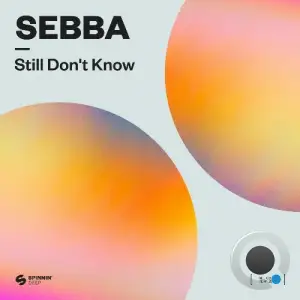 Sebba - Still Don't Know (2025)