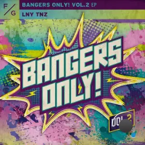 LNY TNZ - Bangers Only! Vol. 2 (2025)