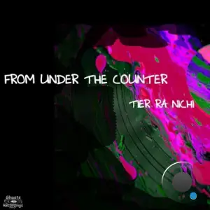 Tier Ra Nichi - From Under The Counter (2025)