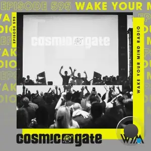 Cosmic Gate - Wake Your Mind Episode 595 (2025-08-29)