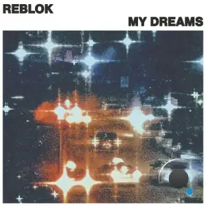 Reblok - My Dreams (2025)