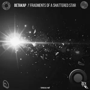BetaKap - Fragments of a Shattered Star (2025)