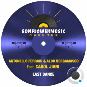 Antonello Ferrari & Aldo Bergamasco ft Carol Jiani - Last Dance (2025)