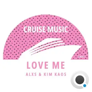 Alxs & Kim Kaos - Love Me (2025)