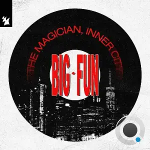 The Magician, Inner City - Big Fun (2025)