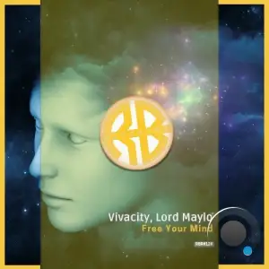 Vivacity & Lord Maylo - Free Your Mind (2025)