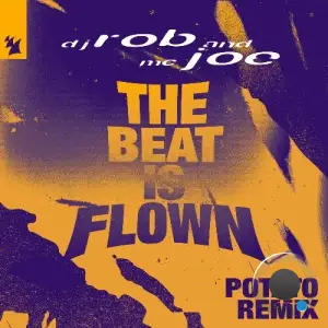 DJ Rob & Mc Joe - The Beat Is Flown (Potato Remix) (2025)