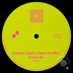 Sophie Lloyd X Fleur De Mur - Always Be (2025)