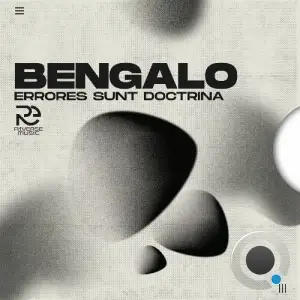 Bengalo - Errores Sunt Doctrina (2025)