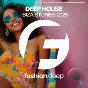 Deep House Ibiza Stories 2025 (2025)