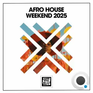 Afro House Weekend 2025 (2025)