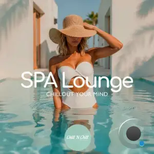 Spa Lounge: Chillout Your Mind (2025)