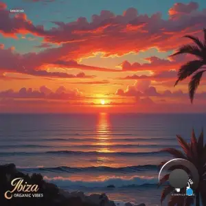 Ibiza Organic Vibes Compilation (2025)