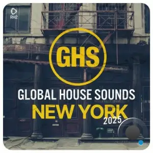 Global House Sounds - New York 2025 (2025)