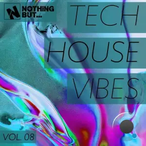 Nothing But... Tech House Vibes, Vol. 08 (2025)
