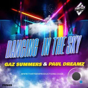 Gaz Summers & Paul Dreamz - Dancing In The Sky (2025)