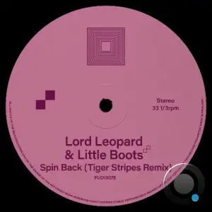 Little Boots x Lord Leopard - Spin Back (Tiger Stripes Remix) (2025)