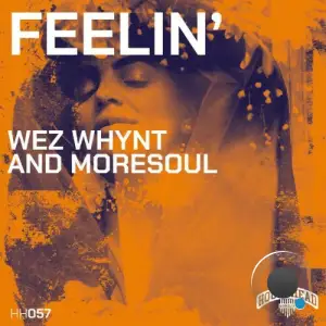 Wez Whynt x MoreSoul - Feelin (2025)