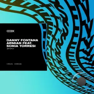 Danny Fontana, Armian ft. Sonia Torresi - Let's Fly (2025)