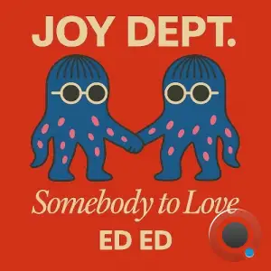 Ed Ed - Somebody To Love (2025)