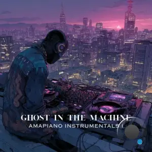 Club Diaspora - Ghost In The Machine: Amapiano Instrumentals I (2025)
