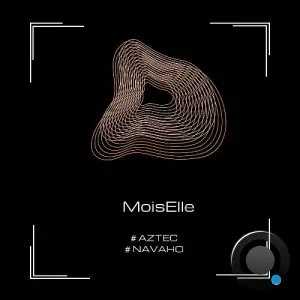 MoisElle - Aztec / Navaho (2025)